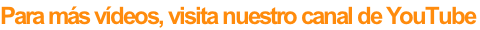 Para más vídeos, visita nuestro canal de YouTube